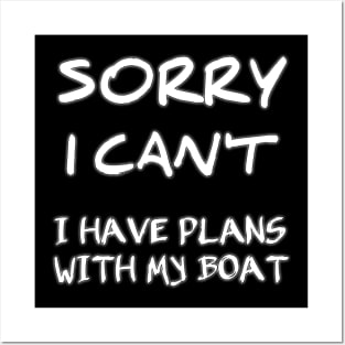 Funny Boating Sorry I Can't I Have Plans With My Boat - Boat Owner Posters and Art